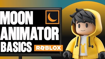 Moon Animator Basics - Roblox Animation Tutorial