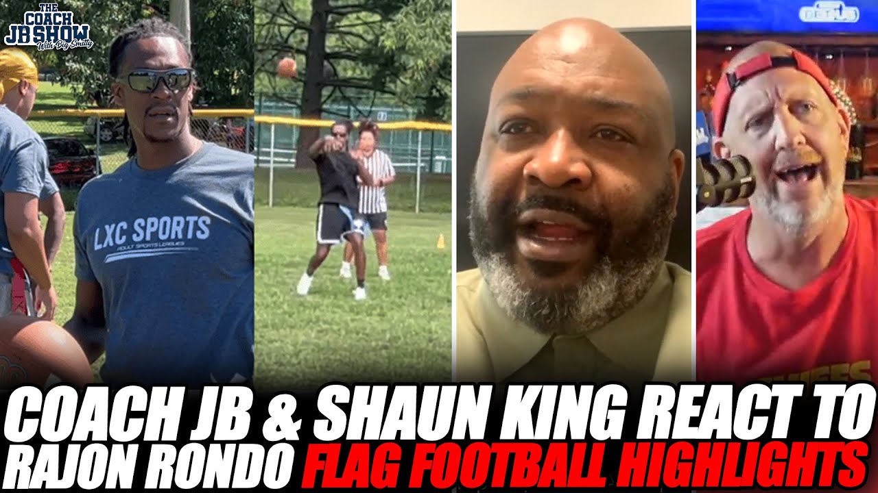 Coach JB & Shaun King React To Rajon Rondo's FLAG FOOTBALL Highlights!
