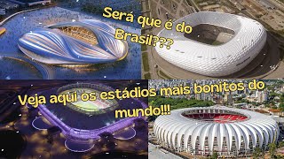 Os 10 Estádios Mais Bonitos do Brasil!!