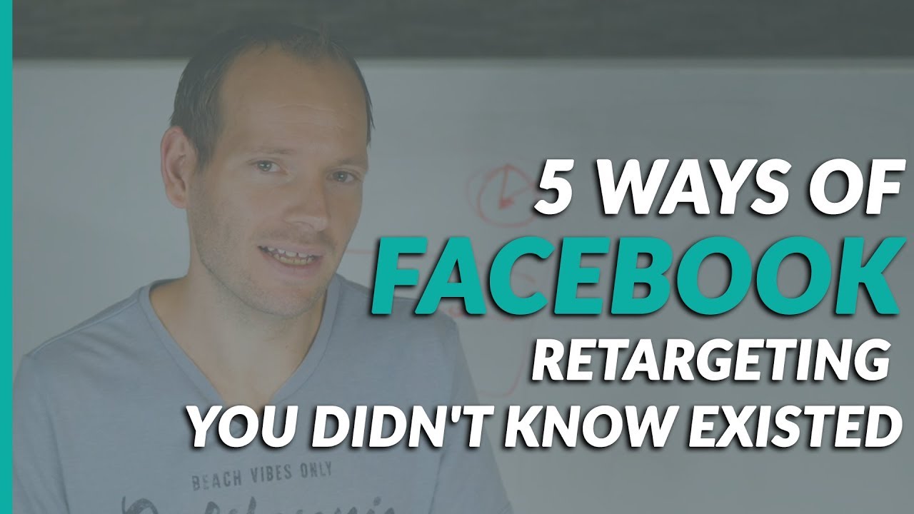 5 Ways of Facebook Retargeting You Didn't Know Existed