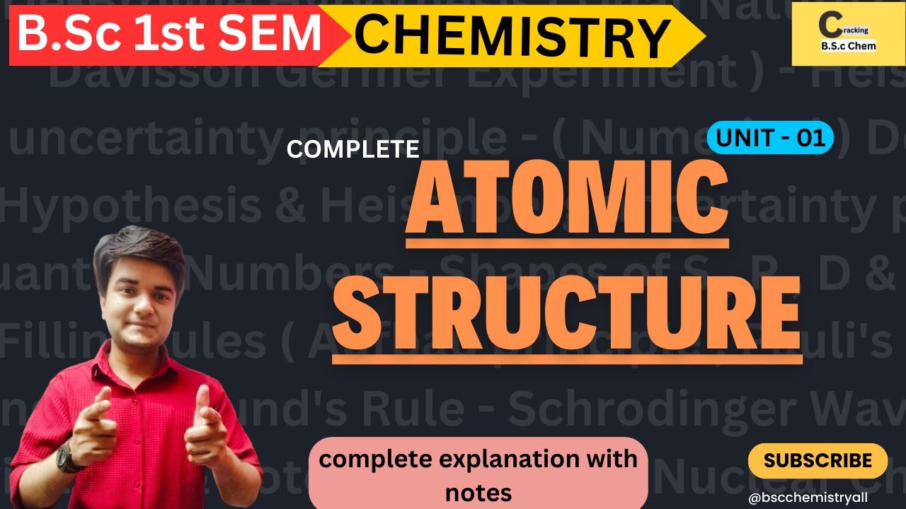 ATOMIC STRUCTURE ONE SHOT | B.S.c CHEMISTRY | Chapter -1 | UNIT -1 ...