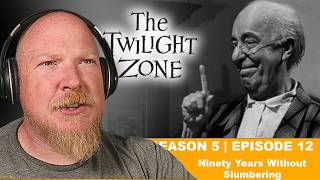 THE TWILIGHT ZONE 1963 CLASSIC TV REACTION S 5 Ep 12 Ninety Years Without Slumbering