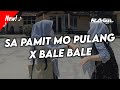 DJ SA PAMIT MO PULANG X BALE BALE X EMISAWELAW