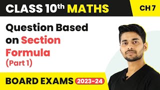 Class 10 Maths Chapter 7 | Question Based on Section Formula (Part 1) - Coordinate Geometry 2022-23