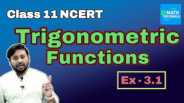 Class 11 Maths | NCERT Exercise 3.1 Solutions | Trigonometric Functions