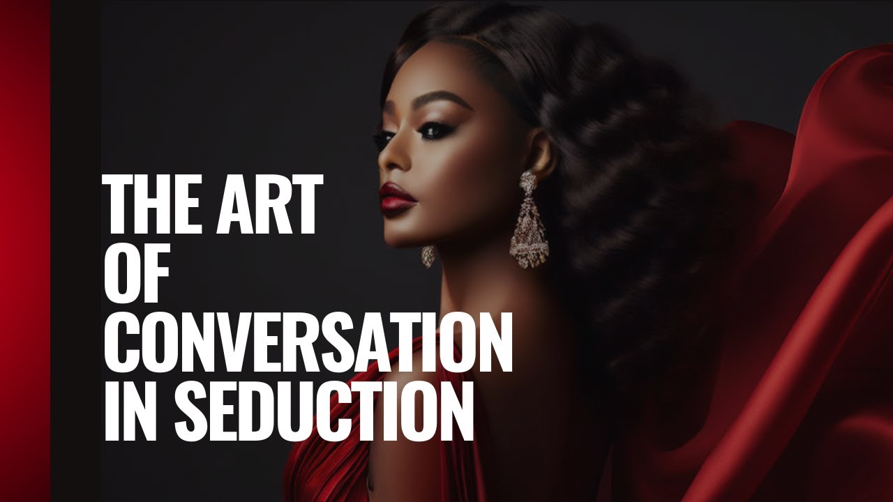 Captivating Conversations | The Psychology of Seductive Communication #14