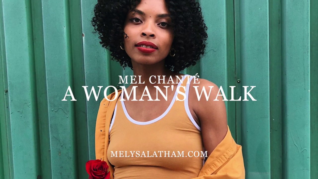 A Woman's Walk - Mel Chanté - YouTube