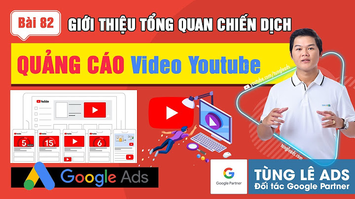 Hướng dẫn thực hiện chiến dịch thông minh trên youtube năm 2024