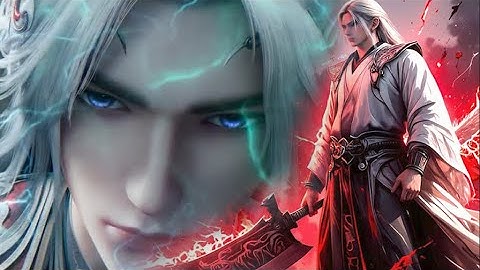 Tiên Nghịch Tập Cuối Thuyết Minh: Lục Mặc Trở Về, Lý Mộ Uyển Hồi Sinh Và Bước Vào Đạp Thiên Kiều