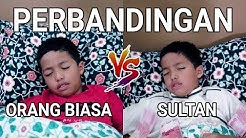 PERBANDINGAN ORANG BIASA VS SULTAN  - Durasi: 5:37. 