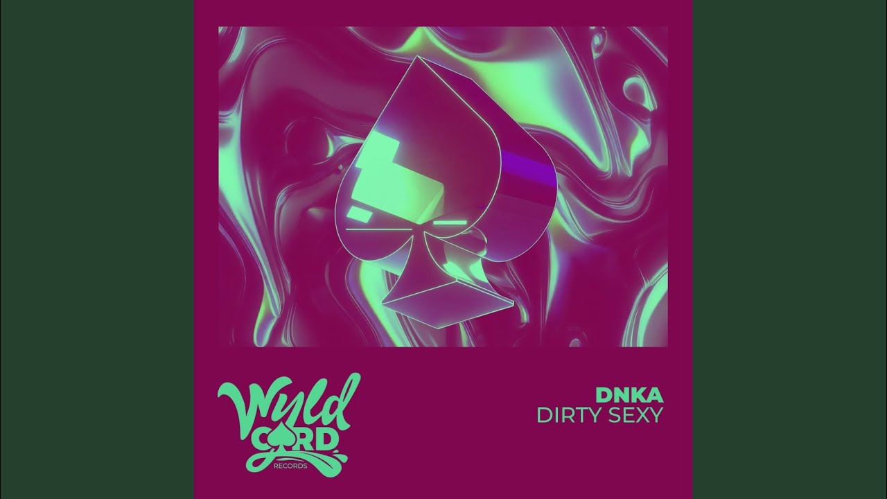 Dirty Sexy (Extended Mix)