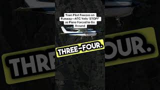 Teen Pilot Freezes on Runway—ATC Yells ‘STOP!’ as Plane Forced to Go Around #shorts