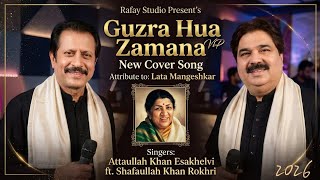 Guzra Hua Zamana _ Attribute To Lata Mageshkar _ New Song _ Attaullah Khan _ Shafaullah Khan _ 2026