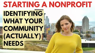 Starting a Nonprofit: How to know what your community needs