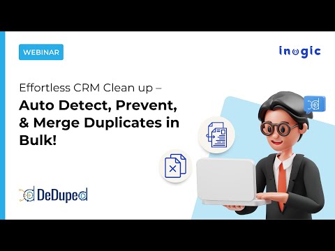 Webinar: Effortless CRM Clean Up – Auto Detect, Prevent, & Merge Duplicates in Bulk!