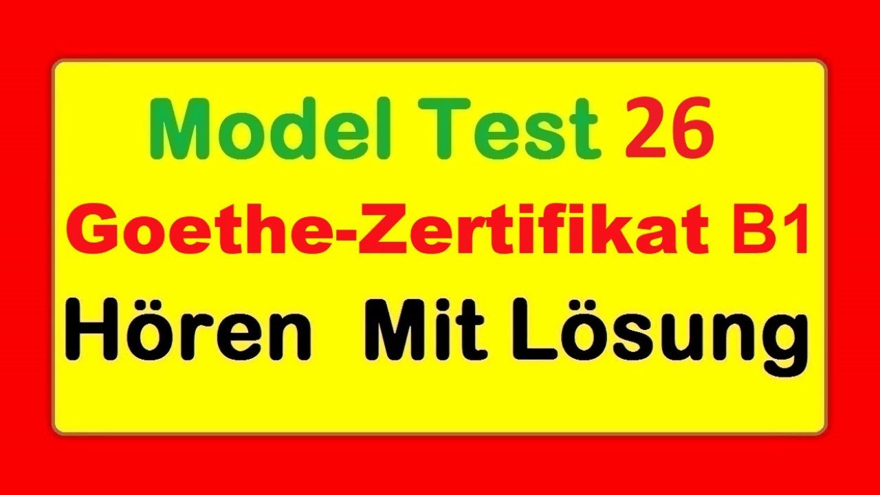 #26 Goethe Zertifikat B1 || Model Test 26 || Hören B1 || Hören mit Lösungen