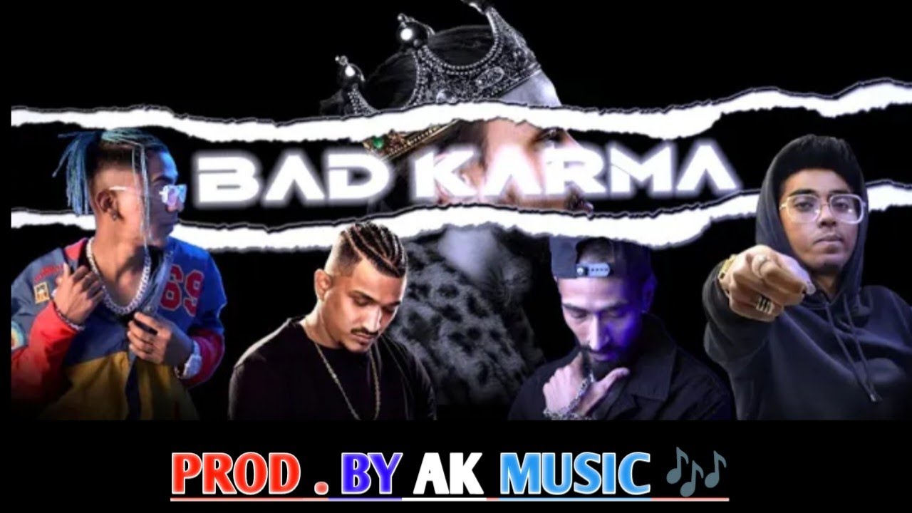BAD KARMA Ft RAGA X Muhfaad X MC ST N X DIVINE X VIJAY DK Prod BY 
