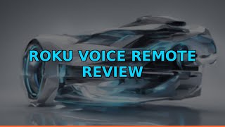 Roku Voice Remote Review