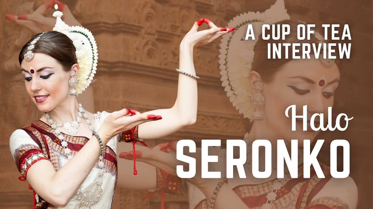 Shakti, Temple Dance & Conscious Indian Fusion: A Cup of Tea with Halo Seronko