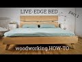 DIY live-edge bed part 1 || solid wood bed frame || Woodworking HOW-TO
