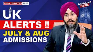 Uk 🇬🇧 Alerts ‼️ July & Aug Admissions | Study Visa Updates 2026 | Usa Canada Uk