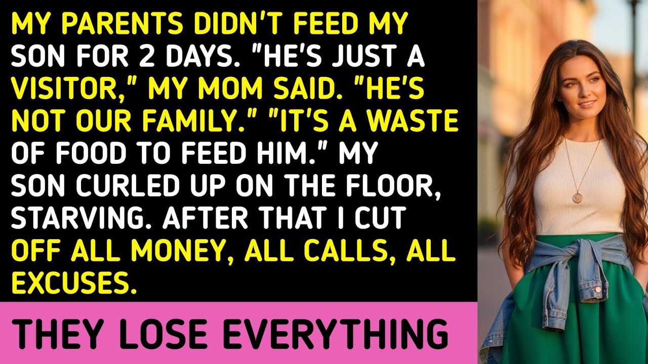 MY PARENTS DIDN'T FEED MY SON FOR 2 DAYS. 