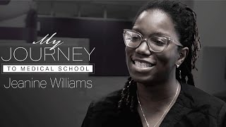 My Journey to Medical School: Jeanine Williams