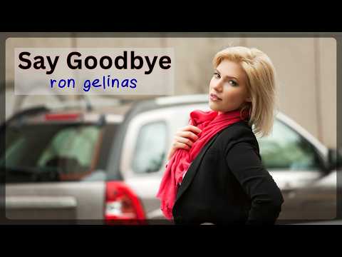 Ron Gelinas - Say Goodbye - Dance, Pop