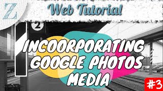 Zloviewer Web Tutorial Incorporating Google Photos Media