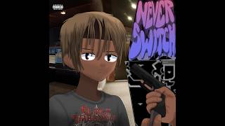 Juice Wrld - Never Switch Og