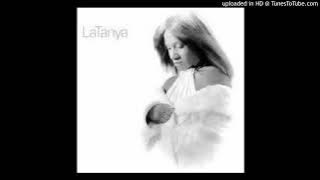 LaTanya  -  Yes You're My Baby