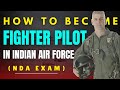 How To Become A Pilot In India Through NDA | NDA Exam Full Information| Pilot After 12th | NDA Exam