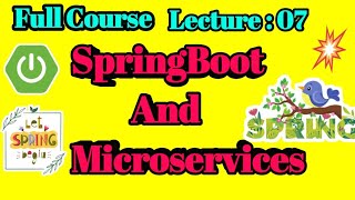Spring Boot & Microservices || Lecture No :: 07 || 3-4-2021 || Smart Java Developer||