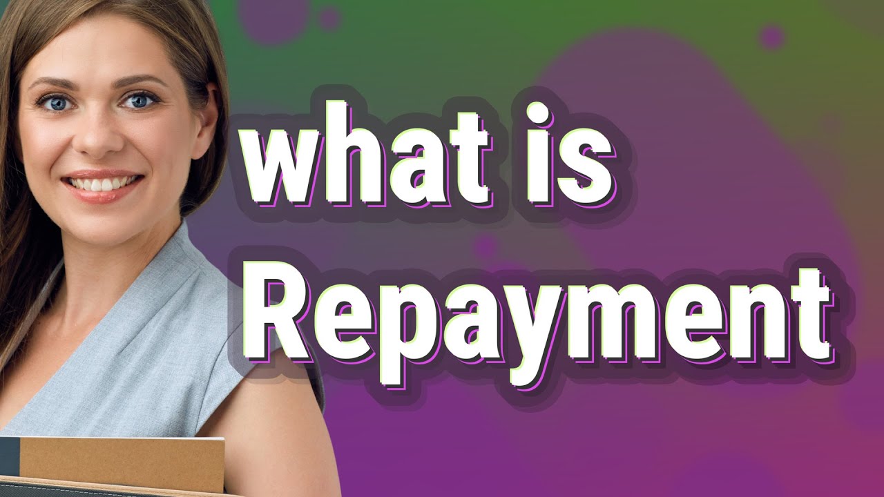 Repayment Meaning Of Repayment YouTube