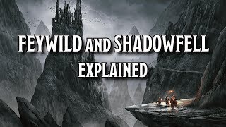 D&D's Shadowfell and Feywild Explained