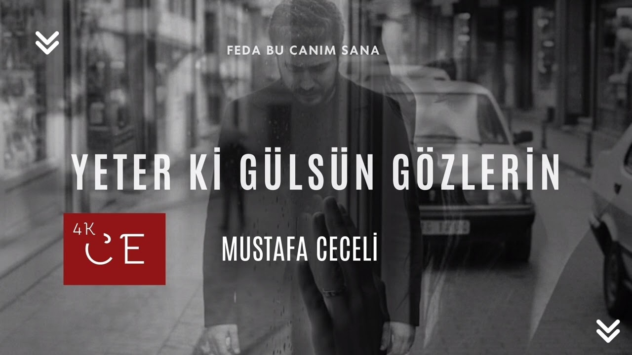 Mustafa Ceceli - Yeter Ki Gülsün Gözlerin