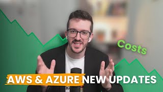 Are You Using These NEW Azure & AWS Cost-Saving Features?