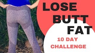 LOSE BUTT FAT WORKOUT 10 DAY CHALLENGE | HOME WORKOUT TO GET RID OF FAT AND LOSE INCHES