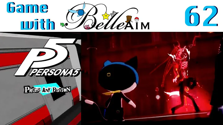Game with BelleAim: Persona 5 (Blind) - Part 62 (Underneath the Black Mask)