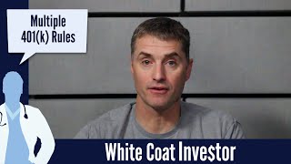 Multiple 401(k) Rules And Contribution Limits - The White Coat Investor - Basics