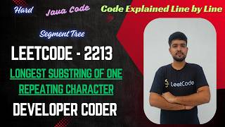 Longest Substring of One Repeating Character | LeetCode 2213 | Java Code | Developer Coder