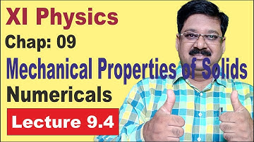 NCERT-XI-Physics-Chap-9.4- Numericals on Mechanical Properties of Solids