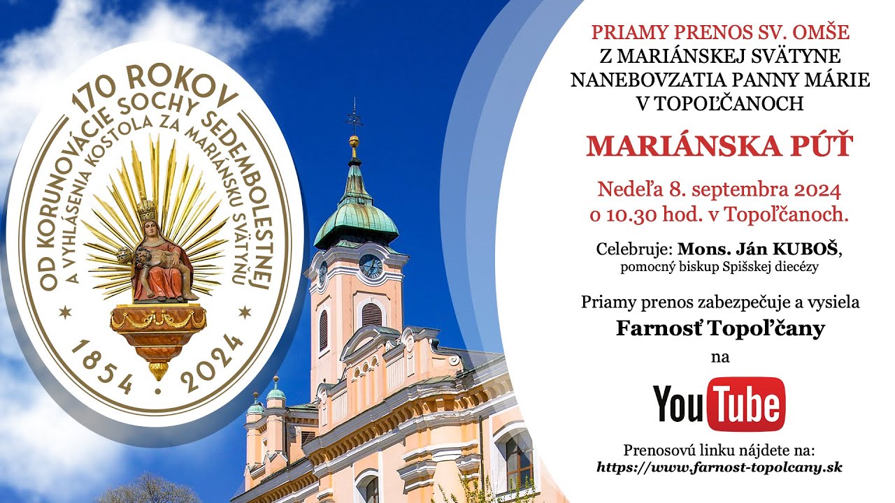 Mariánska púť 2024 - Nedeľa 8. septembra 2024 v Topoľčanoch - Celebruje: Mons. Ján KUBOŠ