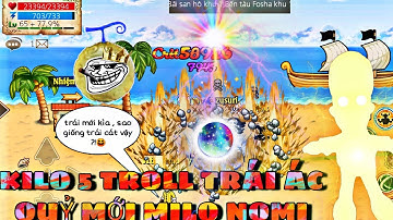 [HTTH-Onmily] - Cười té với onmily69 cầm trái kilo cấp 5 đi troll là trái ác quỷ mới milo milo nomi