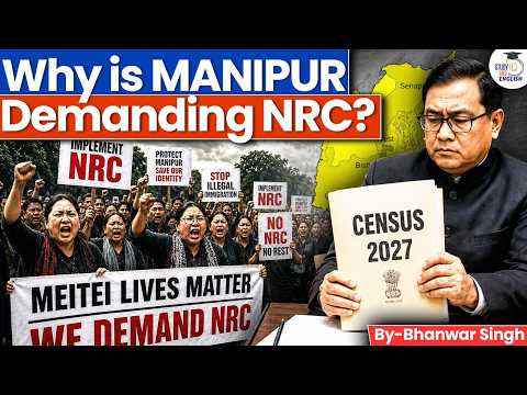 Why is Manipur Demanding NRC Before Census 2027? | StudyIQ IAS English