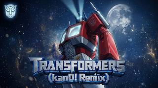 Transformers (kanD! Remix) - S3RL