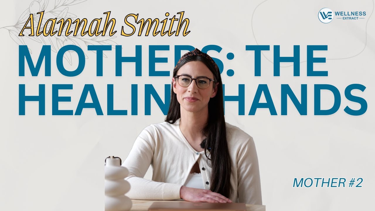 Mother. Creator. Leader | Alannah on Motherhood, Hustle & Heart | Wellness Extract | Ep. 2