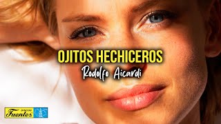 OJITOS HECHICEROS - Rodolfo Aicardi (Video Letra)
