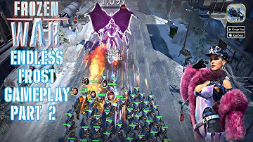 Frozen War Endless Frost Gameplay | Part 2