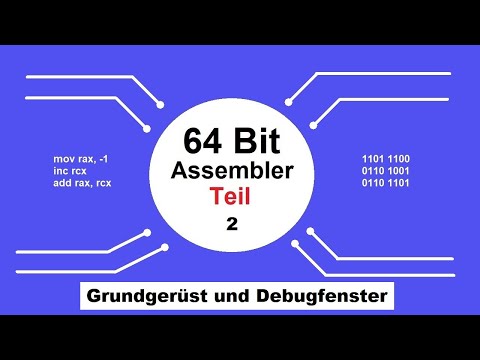 002 Tutorial 64 Bit Assembler deutsch Grundgerüst und Debugfenster